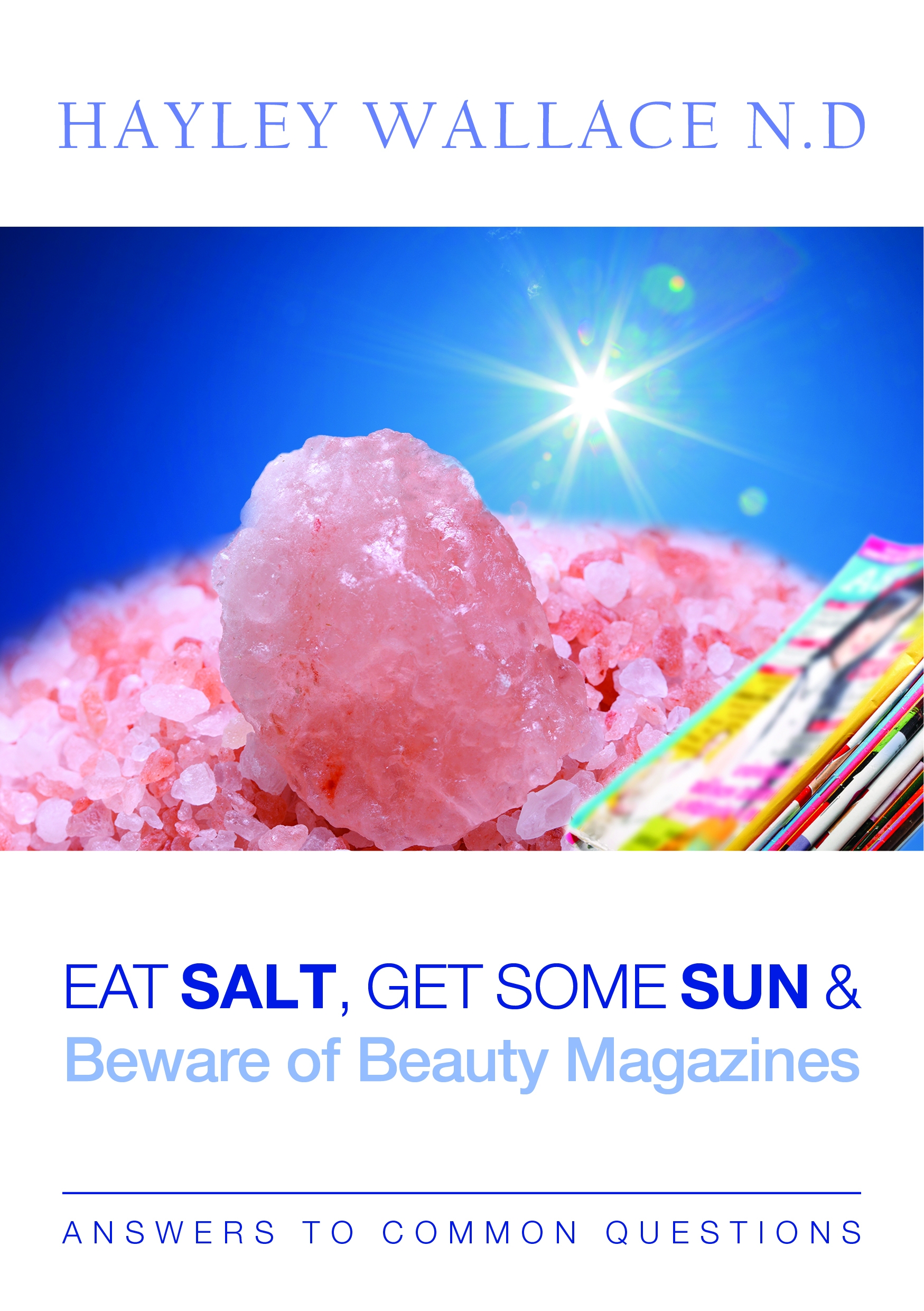 Eat Salt, Get Some Sun and Beware of Beauty Magazines - E-book